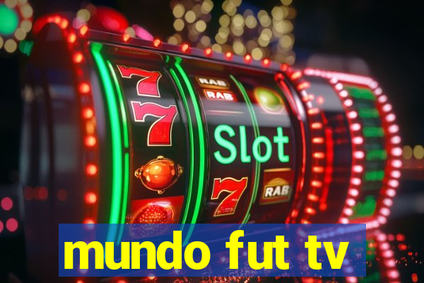 mundo fut tv